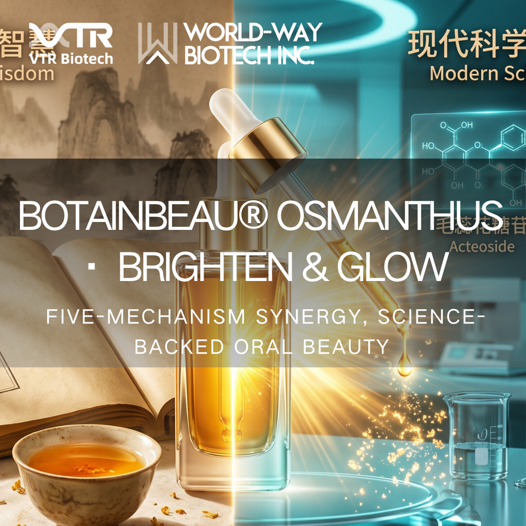 Botainbeau®Osmanthus fragrans flower extract— Oral Beauty and Skin Brightening